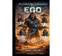 Die vernichtende Mauer im Autismusspektrum - Band 2: EGO