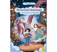 Die verrückte Hexentreppe: Drei Schwestern im Zauberchaos