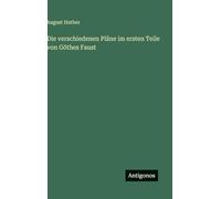 Die verschiedenen Pläne im ersten Teile von Göthes Faust