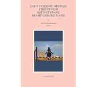 Die verschwundenen Kinder vom Reitinternat Brandenburg-Dame: Ein Pferderoman und Krimi