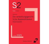 Die verwaltungsgerichtliche Assessorklausur: Gerichtliche Entscheidungen, Prozessuale Anwaltsklausuren