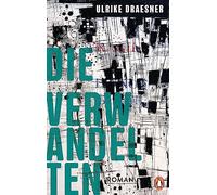 Die Verwandelten: Roman