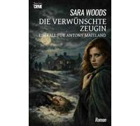 Die verwünschte Zeugin - Ein Fall für Antony Maitland: Der Krimi-Klassiker!