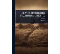 Die Vier BÃ1/4cher Der Nachfolge Christi...