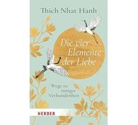 Die vier Elemente der Liebe: Wege zu inniger Verbundenheit: 6742