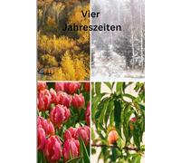 Die vier Jahreszeiten - Ein Malbuch für kreative Auszeiten