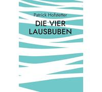 Die vier Lausbuben