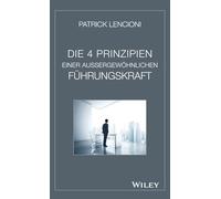 Die vier Prinzipien einer außergewöhnlichen Führungskraft