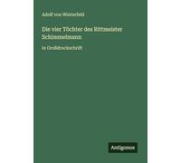 Die vier Töchter des Rittmeister Schimmelmann: in Großdruckschrift