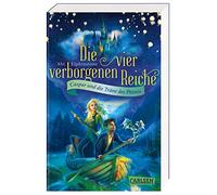 Die vier verborgenen Reiche 1: Caspar und die Träne des Phönix: Abenteuerlicher Lesespaß für Kinder ab 10! Für alle Fans von Potter, Percy und Greg!
