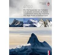 Die Viertausender der Schweiz - Les grands sommets de Suisse - I quattromila delle Alpi Svizzere - The High Peaks of Switzerland