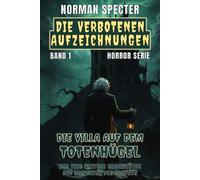 Die Villa auf dem Totenhügel und vier weitere Geschichten aus dem Reich des Grauens: Horror Serie