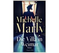 Die Villa in Weimar: Roman | Historischer Künstlerroman im Zentrum der Dichter und Denker | Von der SPIEGEL-Bestsellerautorin | Verbindung von Zeitgeschichte mit hervorragend recherchierten Fakten
