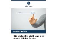 Die virtuelle Welt und der menschliche Faktor