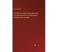 Die Völker der Südsee und die Geschichte der protetestantischen und katholischen Missionen unter denselben
