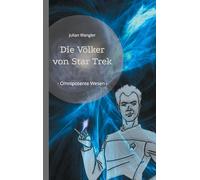 Die Völker von Star Trek: - Omnipotente Wesen -
