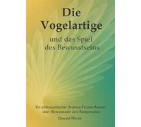 Die Vogelartige und das Spiel des Bewusstseins: 1