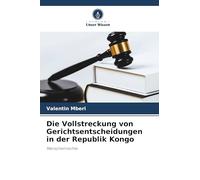 Die Vollstreckung von Gerichtsentscheidungen in der Republik Kongo: Menschenrechte