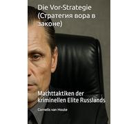Die Vor-Strategie (Стратегия вора в законе): Machttaktiken der kriminellen Elite Russlands