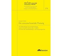 Die vorausschauende Planung: - Zur Einbeziehung von Leerrohrsystemen nach § 43j EnWG und § 18 Abs. 3 NABEG im System des Planfeststellungs- und Enteignungsrechts: 270