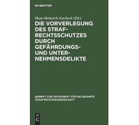 Die Vorverlegung Des Strafrechtsschutzes Durch Gefährdungs- U (Copertina rigida)
