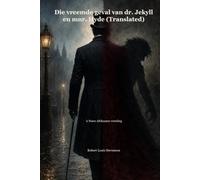 Die vreemde geval van dr. Jekyll en mnr. Hyde (Translated): ’n Nuwe Afrikaanse vertaling