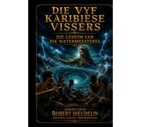 Die Vyf Karibiese Vissermanne: Die Geheim van die Meesteres van die Waters