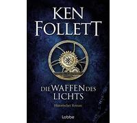 Die Waffen des Lichts [German] by Follett, Ken