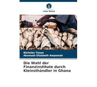 Die Wahl der Finanzinstitute durch Kleinsthändler in Ghana