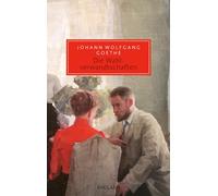 Johann Wolfgang Goethe Bene Die Wahlverwandtschaften: Ein Roman (Re (Tascabile)