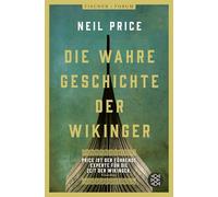 Die wahre Geschichte der Wikinger: 'Das beste historische Buch des Jahres' The Times: 8