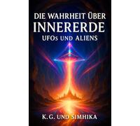 Die Wahrheit über Innererde, UFOs & Aliens