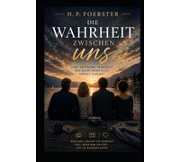 Die Wahrheit zwischen uns
