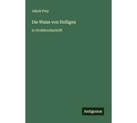 Die Waise von Holligen: in Großdruckschrift