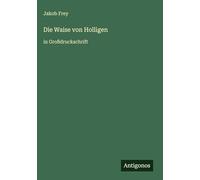 Die Waise von Holligen: in Großdruckschrift