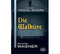 Die Walkure: Vocal Score