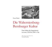 Die Walternienburg-Bernburger Kultur: Eine Kultur der Jungsteinzeit vor etwa 3.200 bis 2.800 v. Chr.