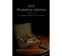 Die Warren-Akten Vol.4: 21 unveröffentlichte Fälle von Ed & Lorraine