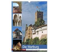 Die Wartburg - Weltkulturerbe in Thüringen (Wandkalender 2026 DIN A3 hoch), CALVENDO Monatskalender: Fotografischer Besuch auf der Wartburg