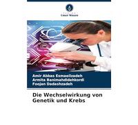 Die Wechselwirkung von Genetik und Krebs