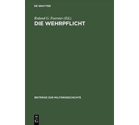 Die Wehrpflicht (Copertina rigida) Beiträge Zur Militärgeschichte