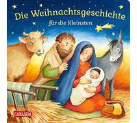 Die Weihnachtsgeschichte für die Kleinsten: Pappbilderbuch für Kinder ab 18 Monaten über die biblische Geschichte von Weihnachten - einfach erzählt und bunt illustriert