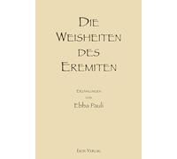 Die Weisheiten des Eremiten: Erzählungen