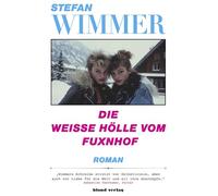 Die weiße Hölle vom Fuxnhof