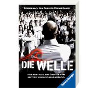 Die Welle: Der Roman zum Film (Ein Buch, das vor rechter Propaganda und blindem Gehorsam warnt): Der Roman nach dem Film von Dennis Gansel