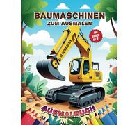 Die Welt der Baumaschinen - Das große Ausmalbuch für Kinder ab 6 Jahren