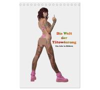 Die Welt der Tätowierungen: Ein Jahr in Bildern (Tischkalender 2026 DIN A5 hoch), CALVENDO Monatskalender: Ein Jahr der Erotik, Tattoos und Piercings