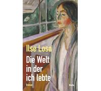 Die Welt in der ich lebte: Roman