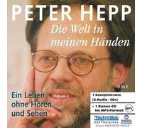 Die Welt in meinen Händen. 8 CDs + mp3-CD . Ein Leben ohne Hören und Sehen