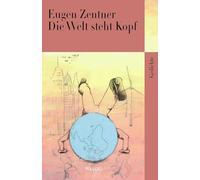 Die Welt steht Kopf: Gedichte